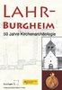 Niklot Krohn / Gabriele Bohnert, Lahr-Burgheim: 50 Jahre Kirchenarchäologie