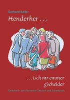 Gerhard Sailer • Henderher isch mr emmer g'scheider