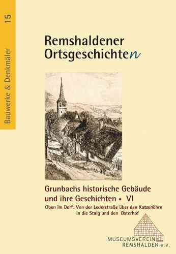 Hermann u. Rosemarie Kull • Grunbachs historische Gebäude und ihre Geschichte/n VI